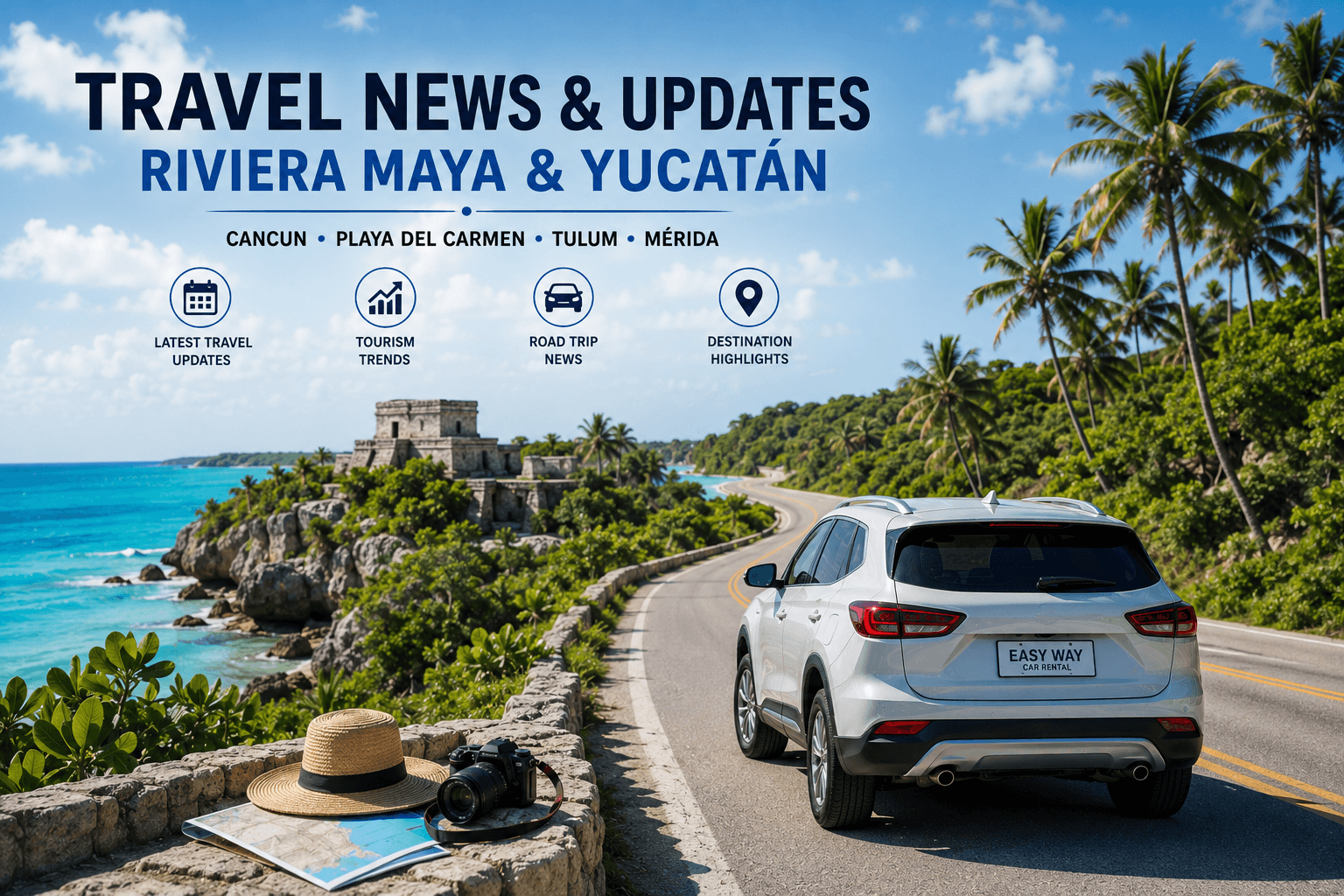 Riviera Maya & Yucatán Travel Updates for Road Trip Travelers
